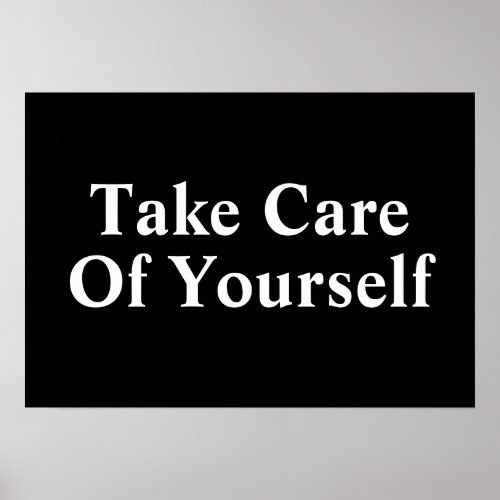 Take Care Of Yourself Poster