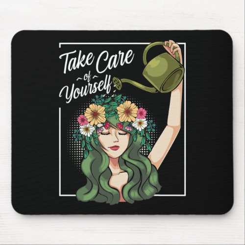 Take Care Of Yourself Self_Love Body Positive Ment Mouse Pad