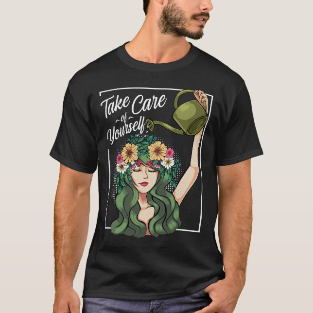 Take Care Of Yourself Self-Love Body Positive Ment T-Shirt (Front)