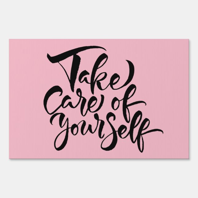 Take Care of Yourself Sign (Front)