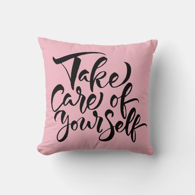 Take Care of Yourself Throw Pillow (Front)