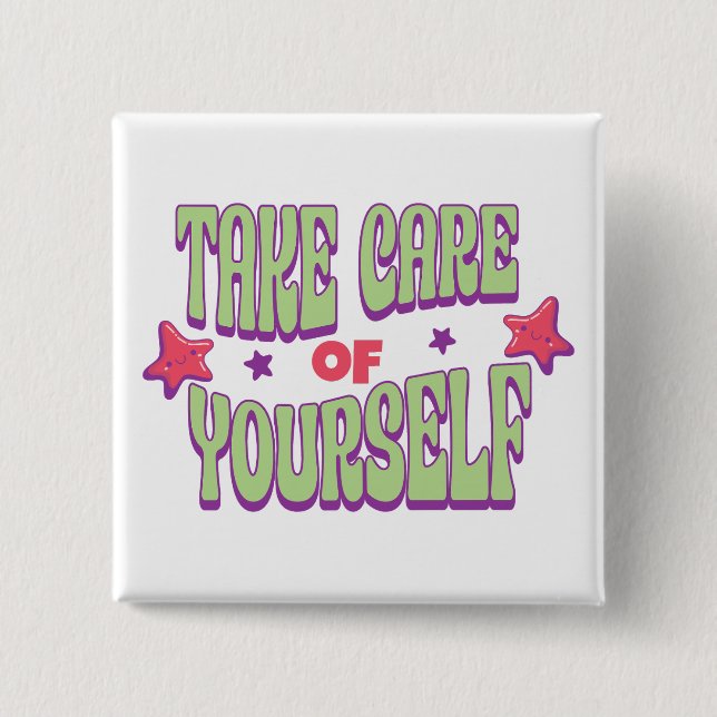 Take Care Of Yourself Typography  Button (Front)