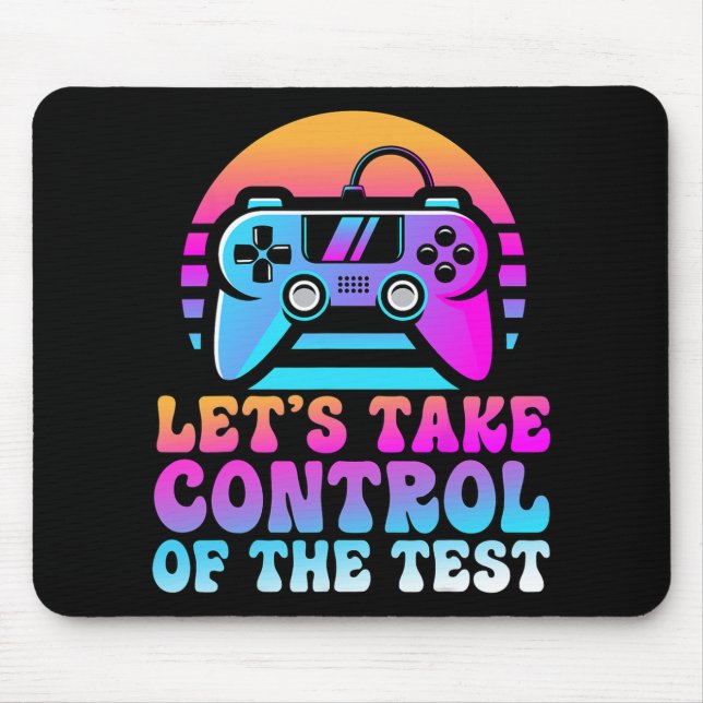 Take Control Of The Test - Game Lovers Testing Day Mouse Pad (Front)