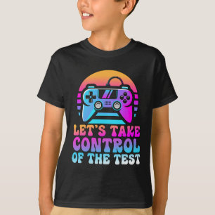 Take Control Of The Test - Game Lovers Testing Day T-Shirt