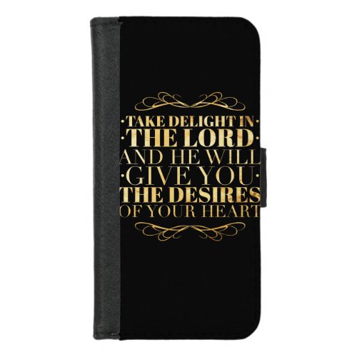 Take Delight in the Lord _ Bible Quote iPhone 87 Wallet Case