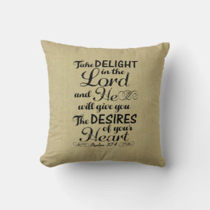 Take Delight in the Lord Psalm 37 4 Bible Verse Throw Pillow