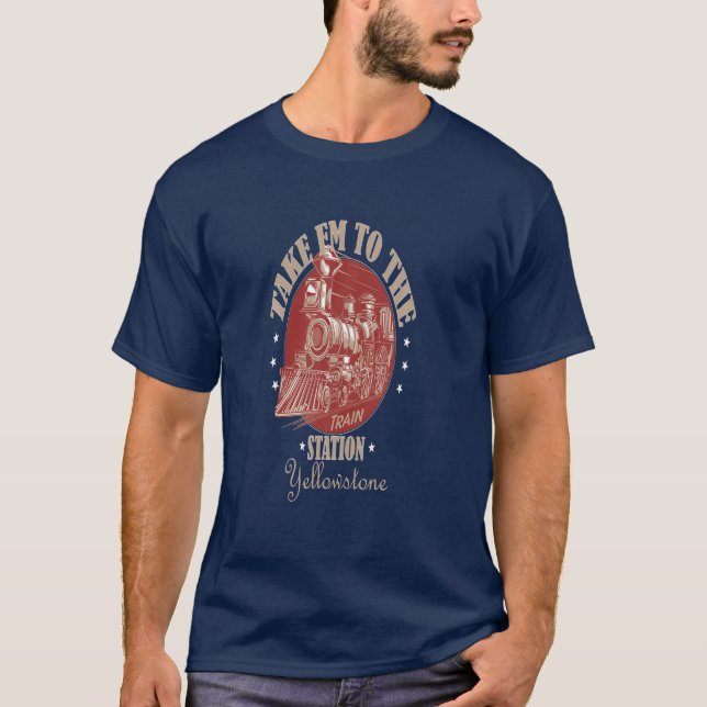Take Em To The Train Station Western Coountry ,Yel T-Shirt (Front)