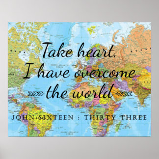 Take heart, I have overcome the world. Poster