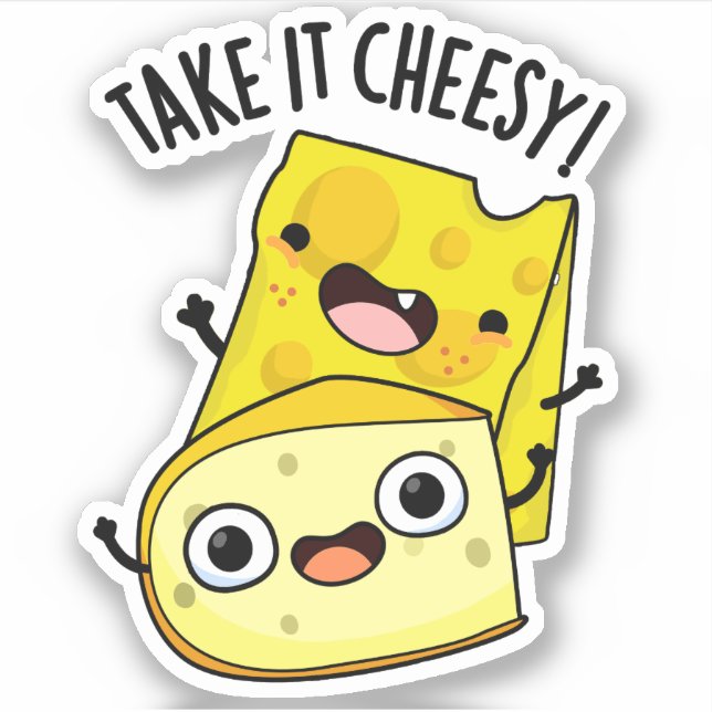 Take It Cheesy Funny Food Pun  Sticker (Front)