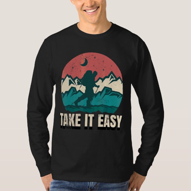 Take It Easy  As A  Hiking And Climbing T-Shirt (Front)