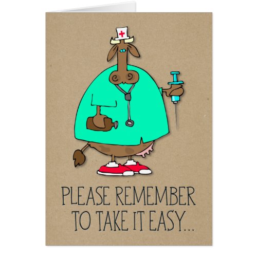 Take It Easy Cow Nurse Funny Get Well Card