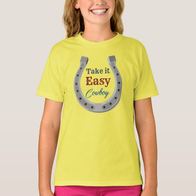 Take it easy Cowboy T-Shirt (Front)
