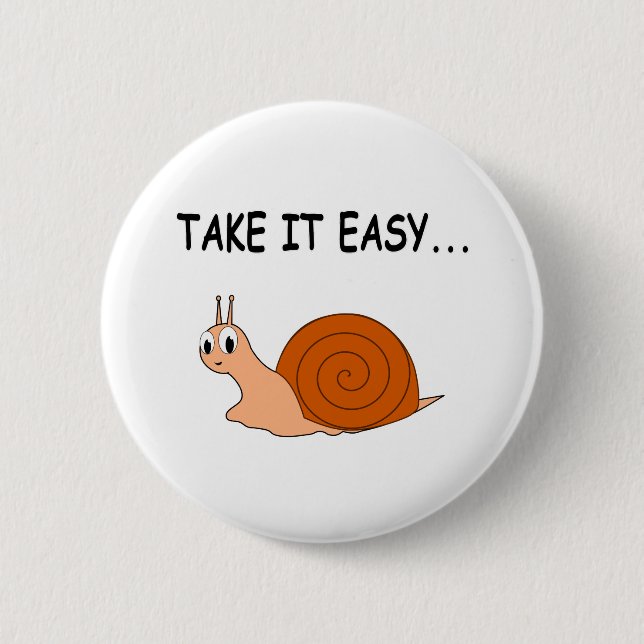 Take It Easy Cute Cartoon Snail Button (Front)