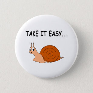 Take It Easy Cute Cartoon Snail Button