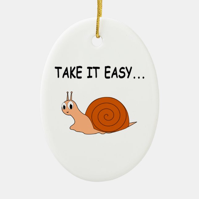 Take It Easy Cute Cartoon Snail Ceramic Ornament (Front)