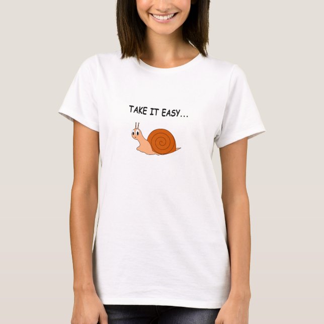 Take It Easy Cute Cartoon Snail T-Shirt (Front)