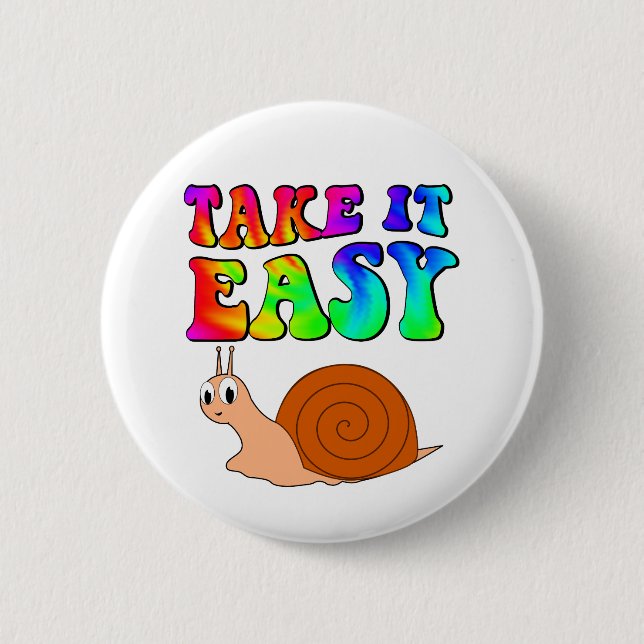 Take It Easy Cute Cartoon Snail With Groovy Text Button (Front)