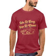 Take It Easy, Keep It Classic retro t-shirt