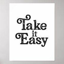 Take it Easy Poster, Saying Poster,Saying Wall Art