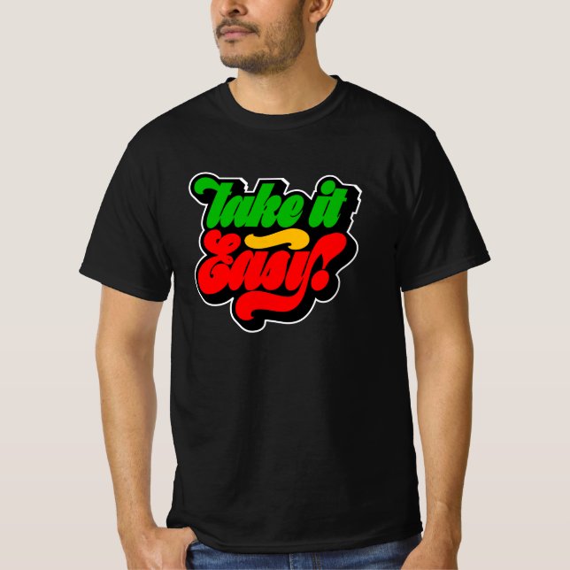 Take it Easy Rasta Colors Reggae T-Shirt (Front)