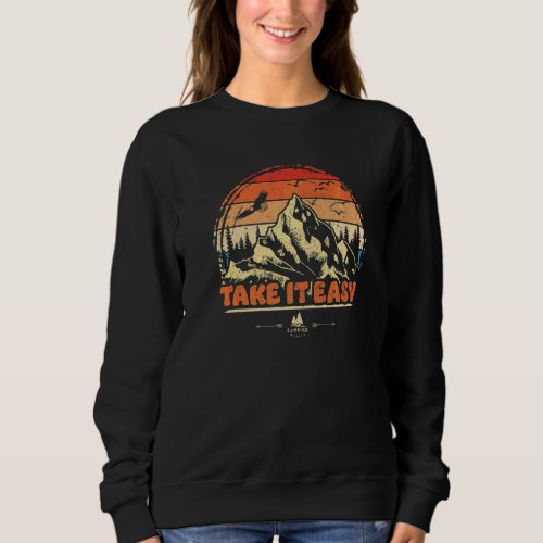 Take It Easy Retro Alpinism Camping Sweatshirt