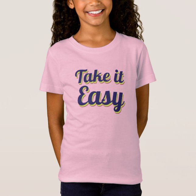Take it easy T-Shirt (Front)