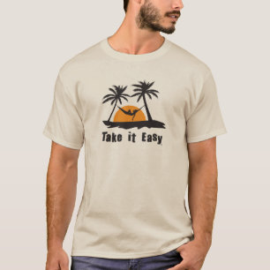 Take it Easy T-Shirt
