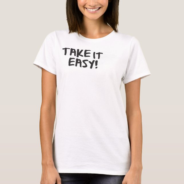 Take it Easy T-Shirt (Front)