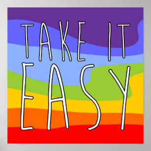 TAKE IT EASY + your background Poster