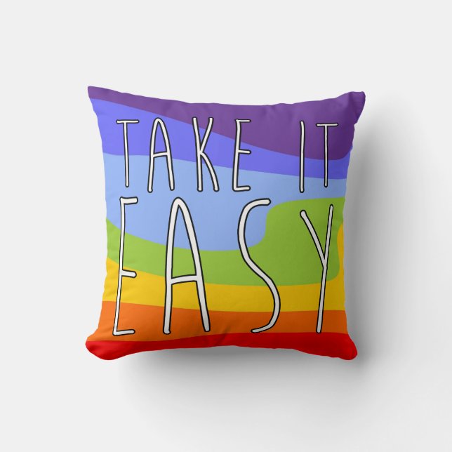 TAKE IT EASY + your background Throw Pillow (Front)