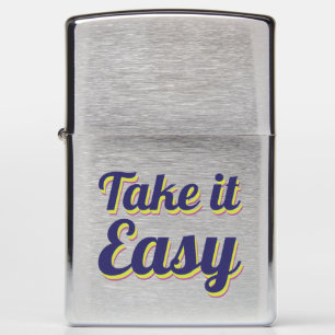 Take it easy zippo lighter
