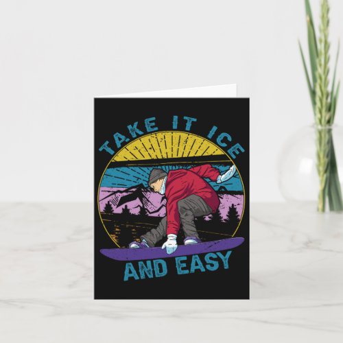 Take It Ice And Easy - Snowboarding - Skiing - Ski Card