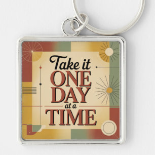 Take It One Day At A Time Keychain