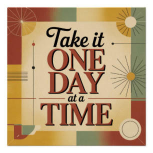 Take It One Day At A Time Poster