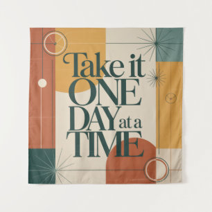 Take It One Day At A Time Tapestry