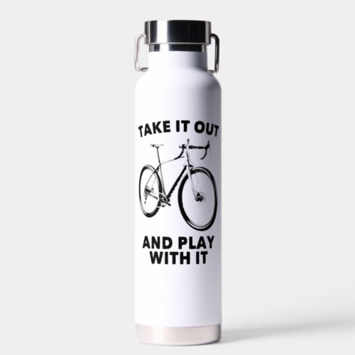 Take It Out And Play With It Bike Water Bottle