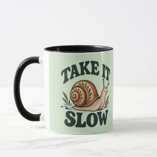 Take It Slow - Whimsical Woodland Snail Cute Mug