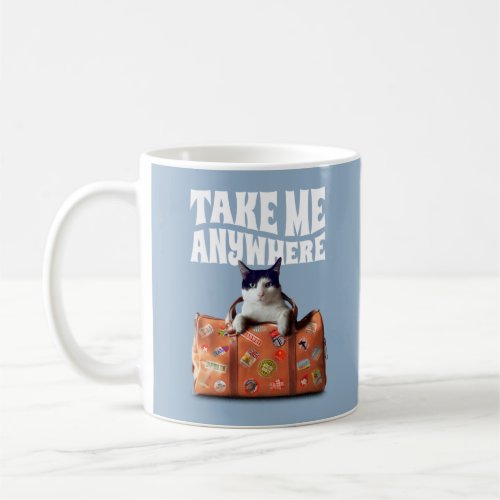 TAKE ME ANYWHERE TRAVEL SUITCASE CAT COFFEE MUG