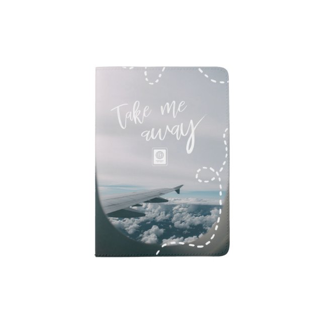 Take me Away Passport Holder (Front)