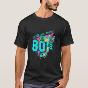 Take Me Back To The 80 s Vintage 1980s Made In The T-Shirt