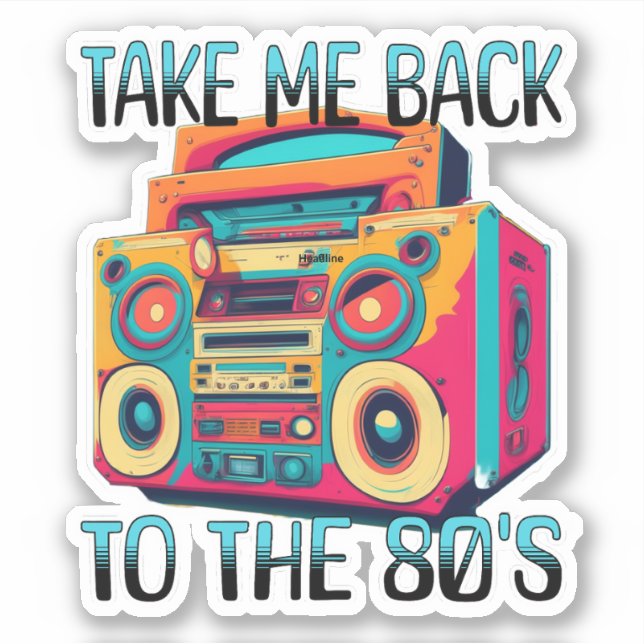 Take Me Back to the Eighties | Retro Vibe Sticker (Front)