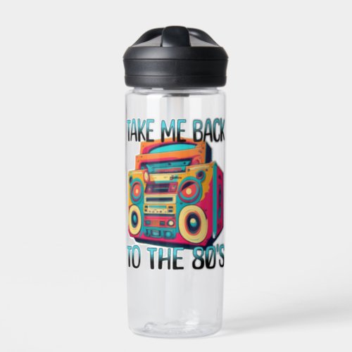 Take Me Back to the Eighties  Retro Vibe Water Bottle