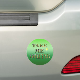 Take Me Golfing, Round Car Magnet