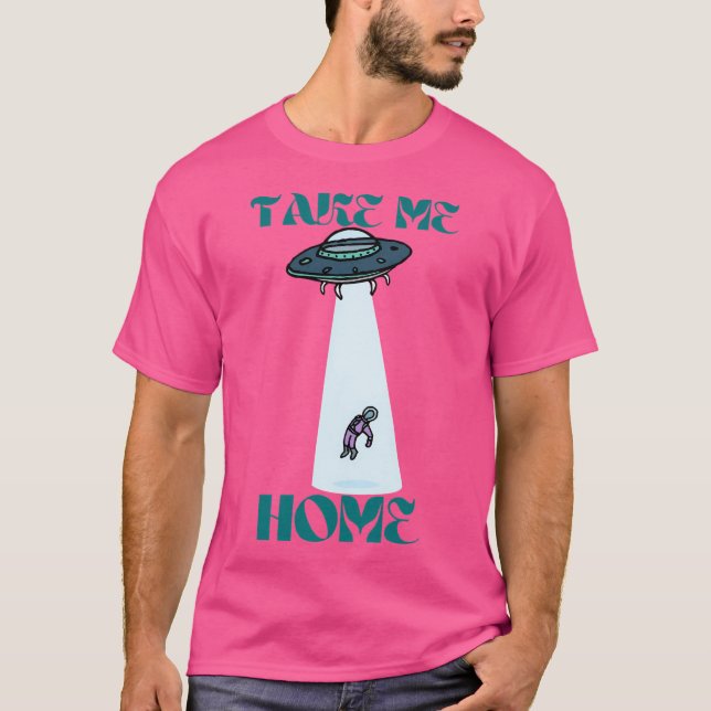 Take Me Home T-Shirt (Front)