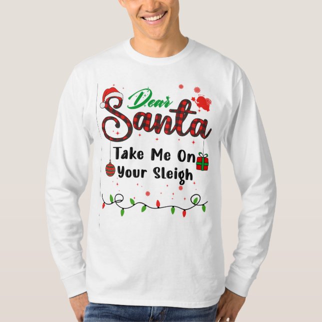 Take Me On Your Sleigh Matching Christmas Dear San T-Shirt (Front)