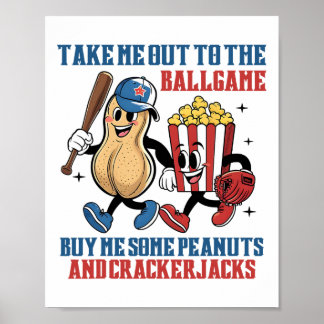 Take Me Out To Llgame Buy Me Some Peanuts Crackerj Poster