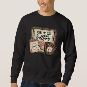 Take Me Out To The Ball Game Baseball Softball Leo Sweatshirt