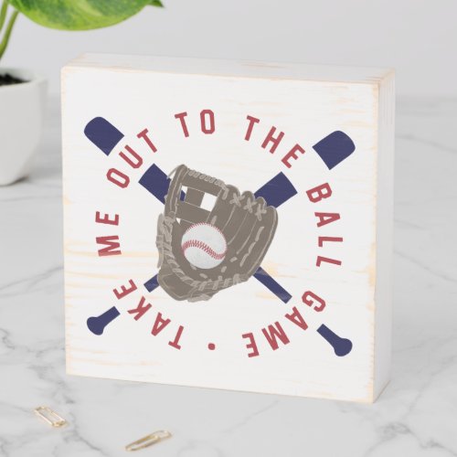 Take Me Out to the Ball Game _ GraphicLoveShop Wooden Box Sign