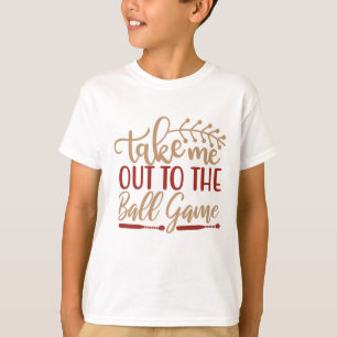Take Me out to the Ball Game T-Shirt