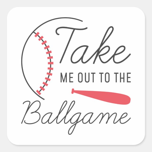 Take Me Out To The Ballgame Square Sticker (Front)